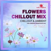 Сборник музыки VA - Flowers Chillout Mix (2021) MP3