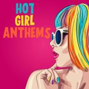 Сборник музыки Hot Girl Anthems (2021) MP3