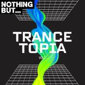 VA - Nothing But... Trancetopia Vol 03 (2023) MP3