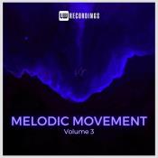 VA - Melodic Movement Vol 03 (2023) MP3