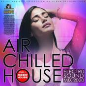 Сборник музыки VA - Air Chilled Electro House (2020) MP3