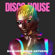 VA - Ibiza Disco House - Balearic Disco Anthems (2024) MP3