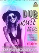 Сборник музыки VA - Dub House Exotic Session (2020) MP3