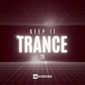 VA - Keep It Trance, Vol. 26 (2025) MP3