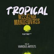 VA - Tropical Weekend Manoeuvres, Vol 02 (2025) MP3