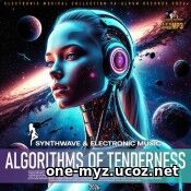 Algorithms Of Tenderness (2026) EDM: Algorithms Of Tenderness (2026)